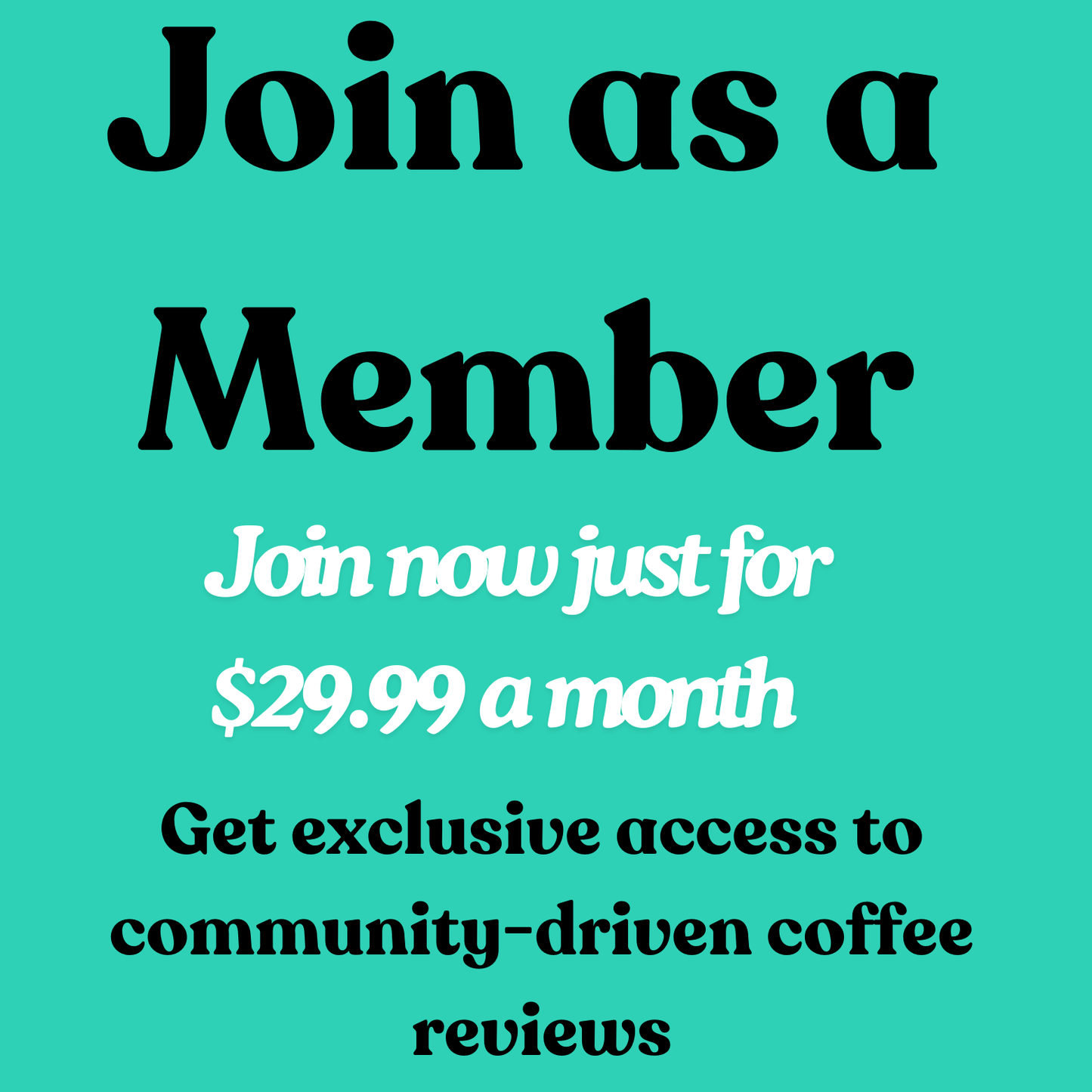 BrewMaster Membership: Exclusive to our brewpress machine owners ($29.99 a month)